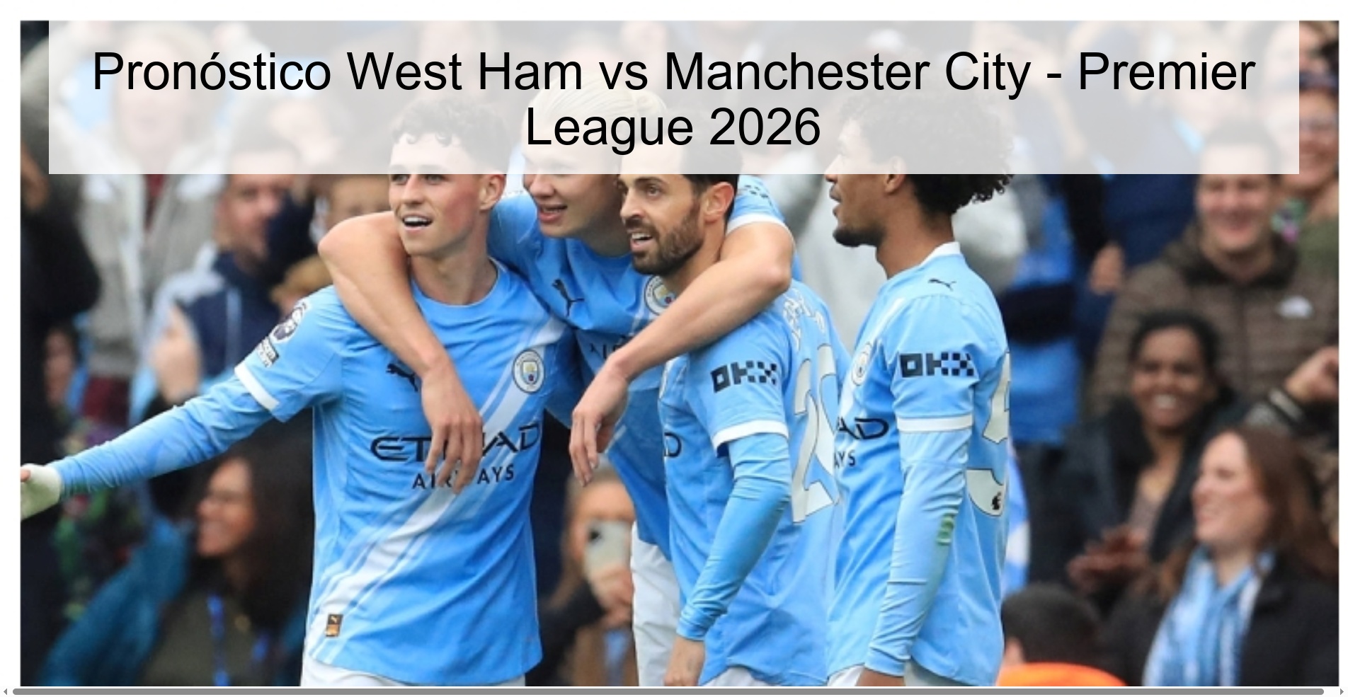 Pronóstico West Ham vs Manchester City – Premier League 2026