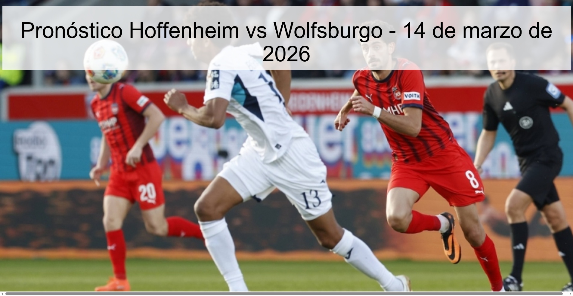Pronóstico Hoffenheim vs Wolfsburgo – 14 de marzo de 2026