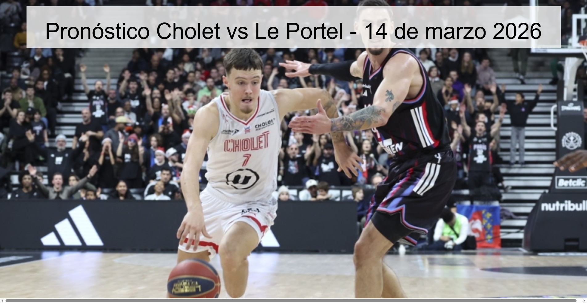 Pronóstico Cholet vs Le Portel – 14 de marzo 2026