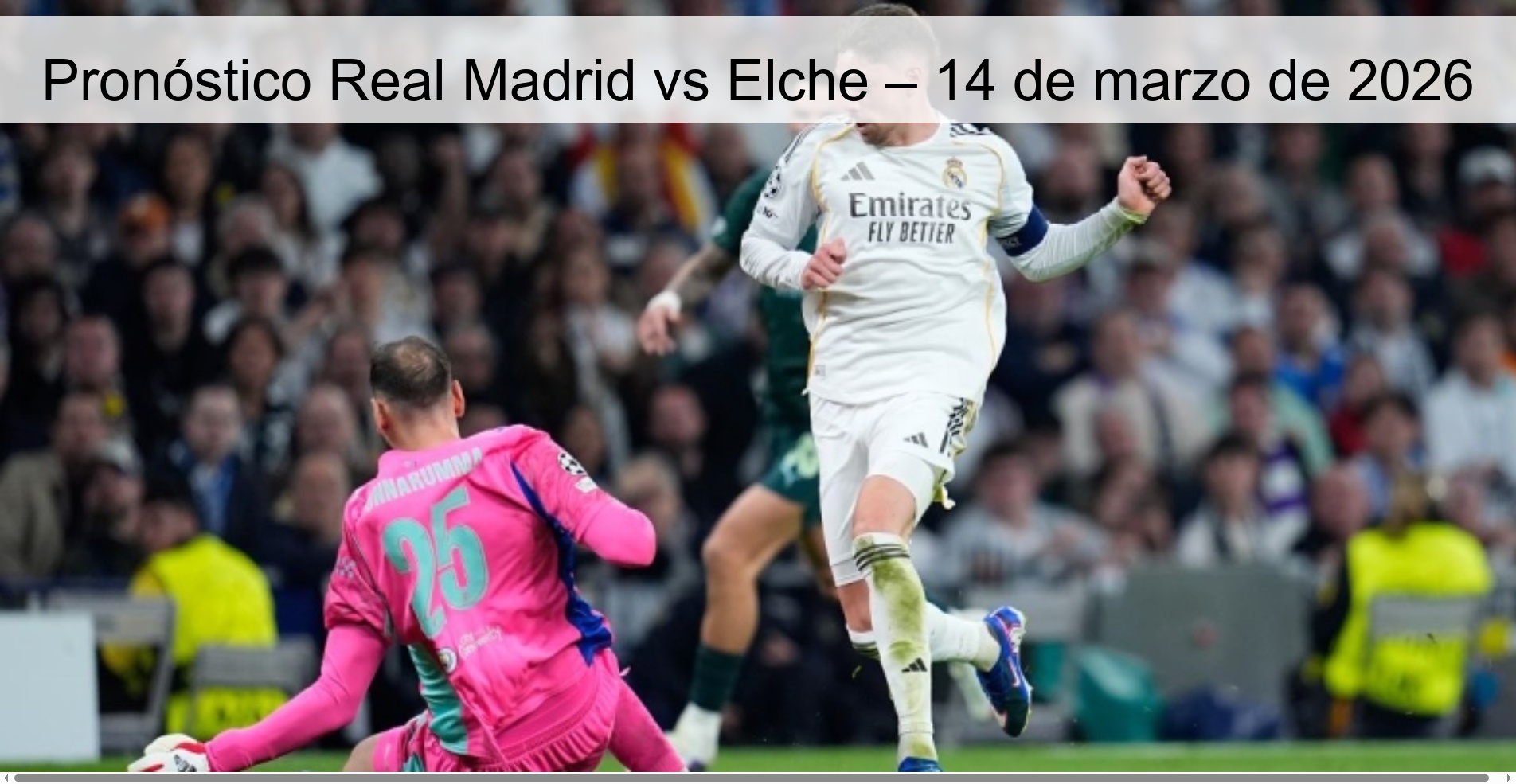 Pronóstico Real Madrid vs Elche – 14 de marzo de 2026