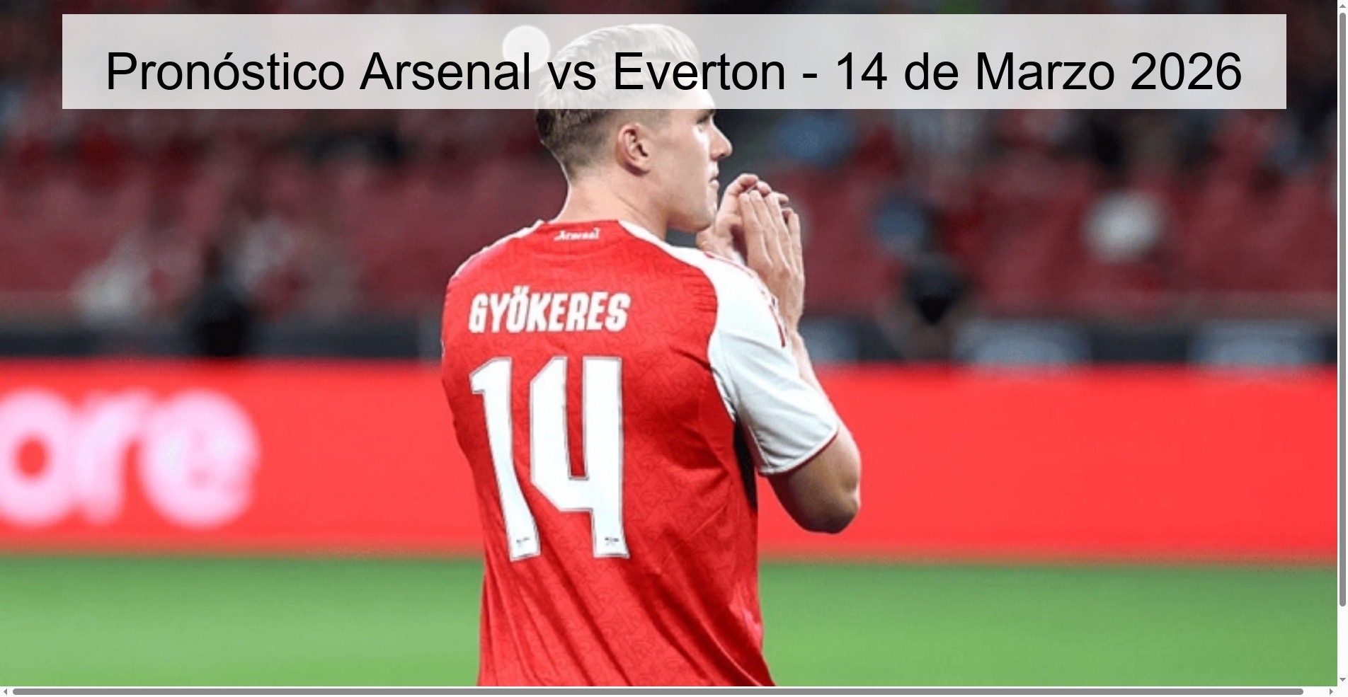 Pronóstico Arsenal vs Everton – 14 de Marzo 2026