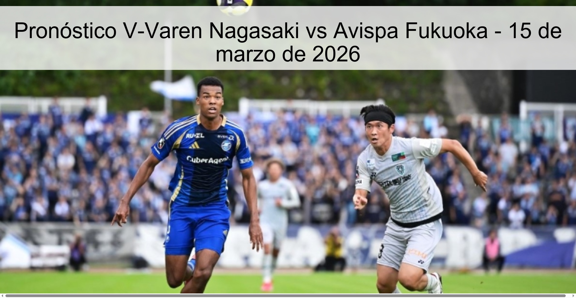 Pronóstico V-Varen Nagasaki vs Avispa Fukuoka – 15 de marzo de 2026