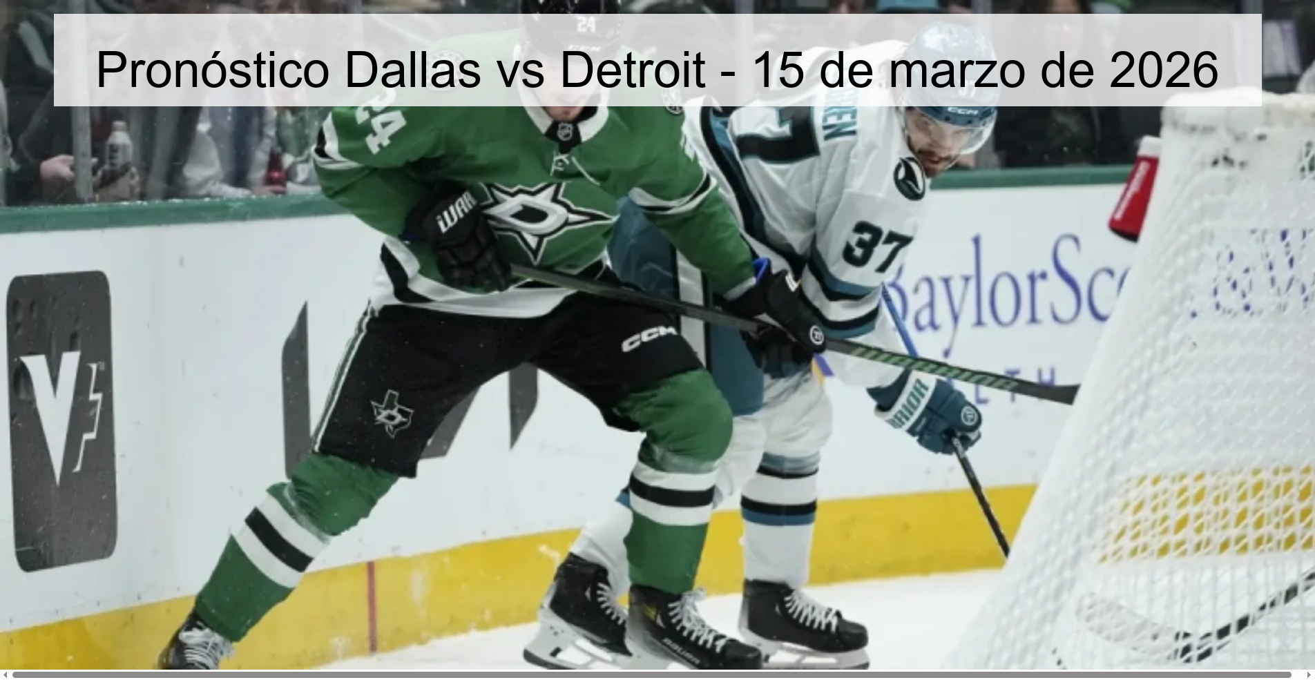 Pronóstico Dallas vs Detroit – 15 de marzo de 2026