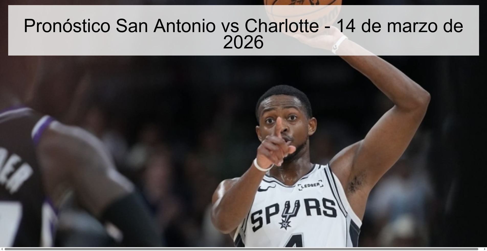 Pronóstico San Antonio vs Charlotte – 14 de marzo de 2026