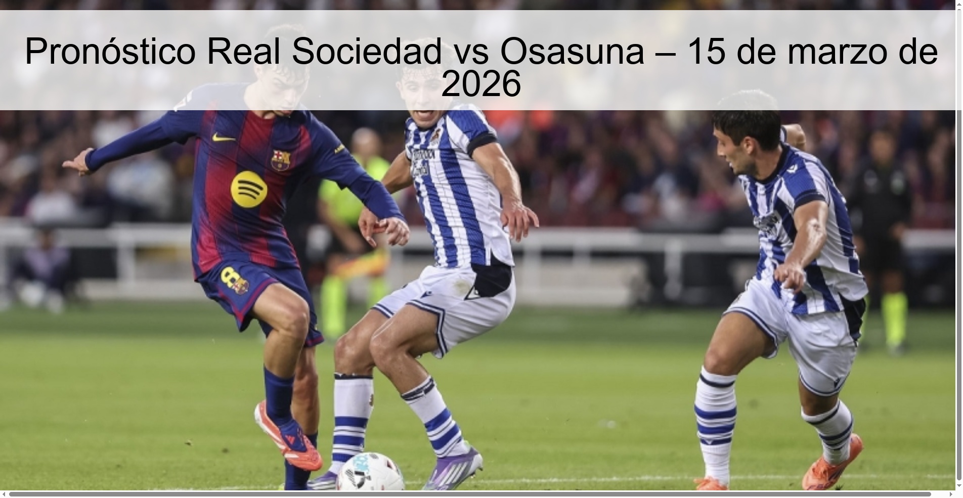 Pronóstico Real Sociedad vs Osasuna – 15 de marzo de 2026