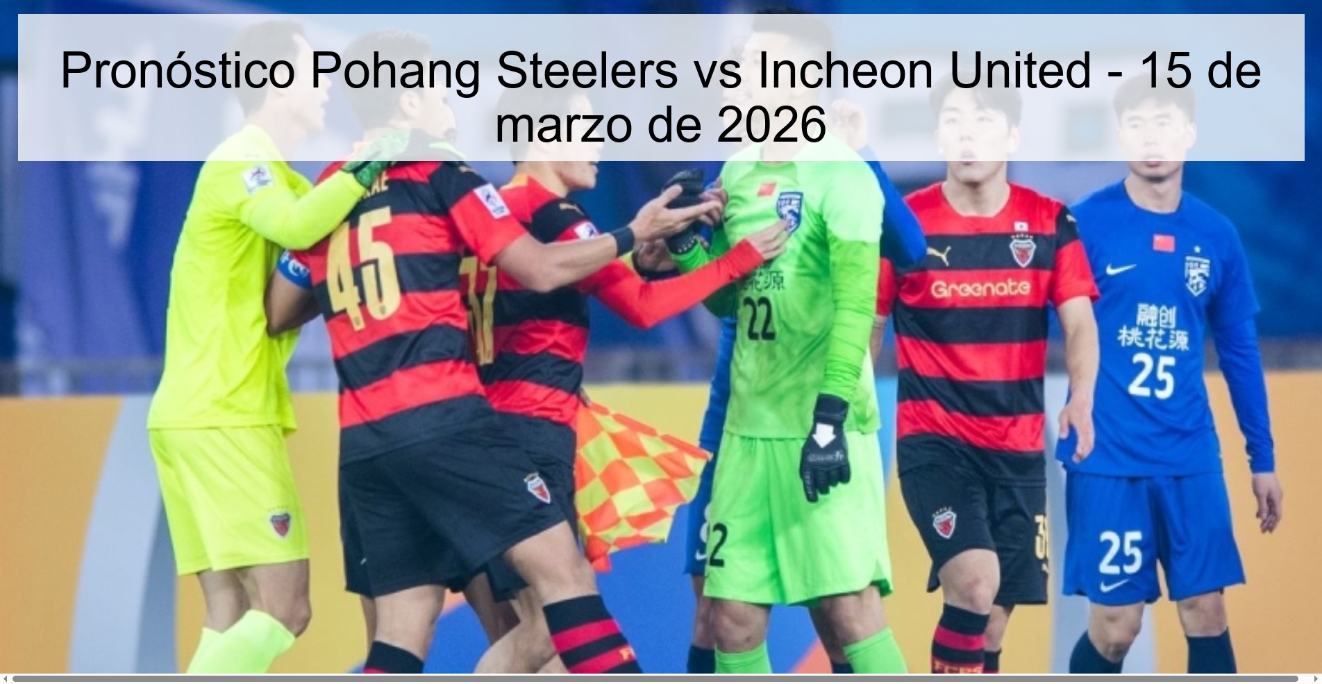 Pronóstico Pohang Steelers vs Incheon United – 15 de marzo de 2026