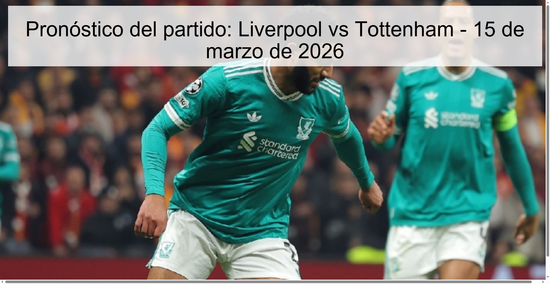 Pronóstico del partido: Liverpool vs Tottenham – 15 de marzo de 2026