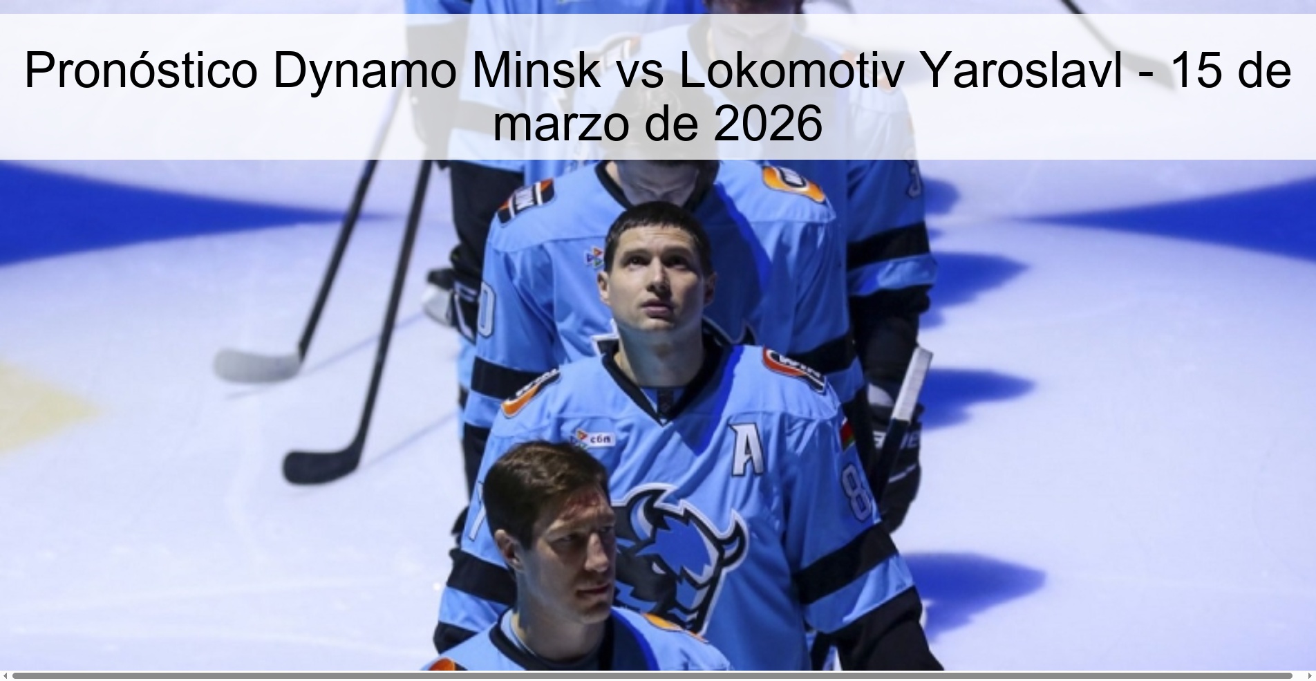 Pronóstico Dynamo Minsk vs Lokomotiv Yaroslavl – 15 de marzo de 2026