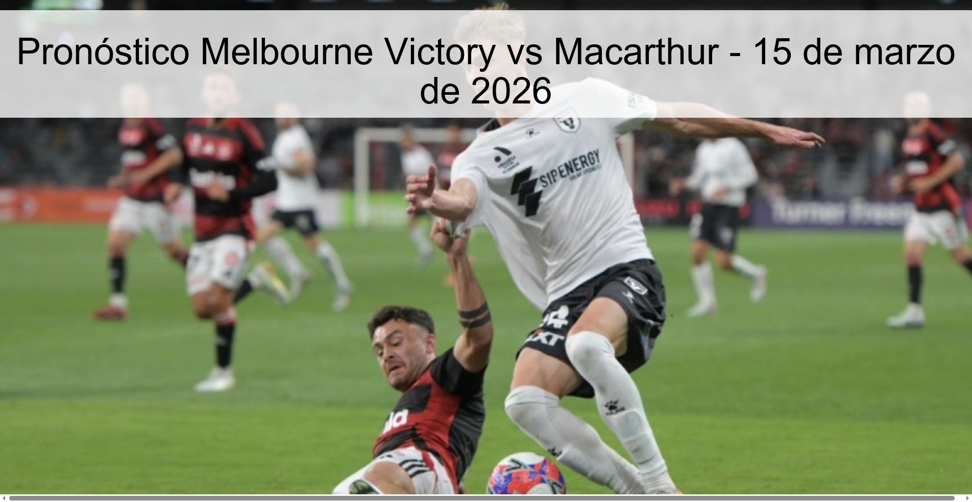 Pronóstico Melbourne Victory vs Macarthur – 15 de marzo de 2026