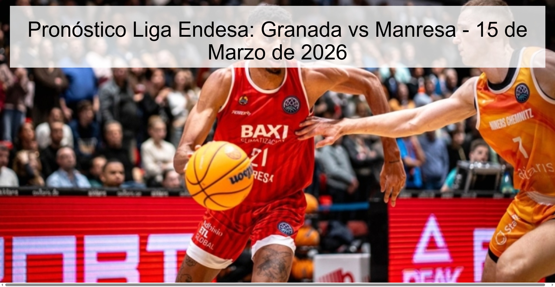Pronóstico Liga Endesa: Granada vs Manresa – 15 de Marzo de 2026