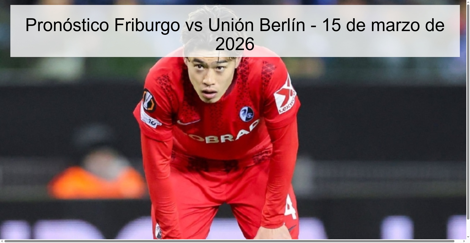 Pronóstico Friburgo vs Unión Berlín – 15 de marzo de 2026