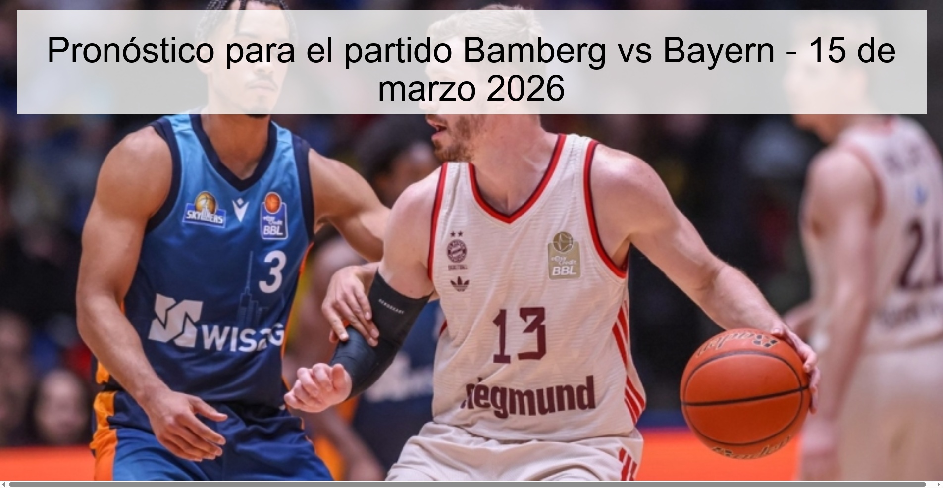 Pronóstico para el partido Bamberg vs Bayern – 15 de marzo 2026