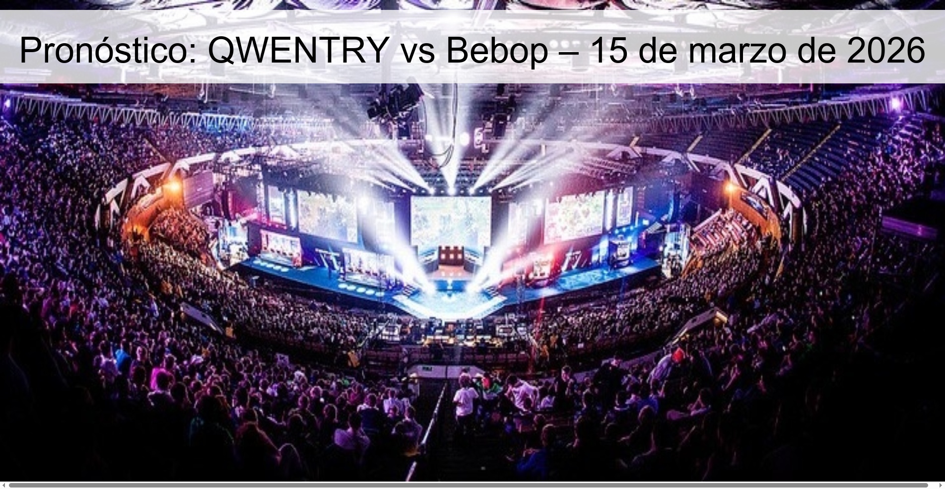 Pronóstico: QWENTRY vs Bebop – 15 de marzo de 2026