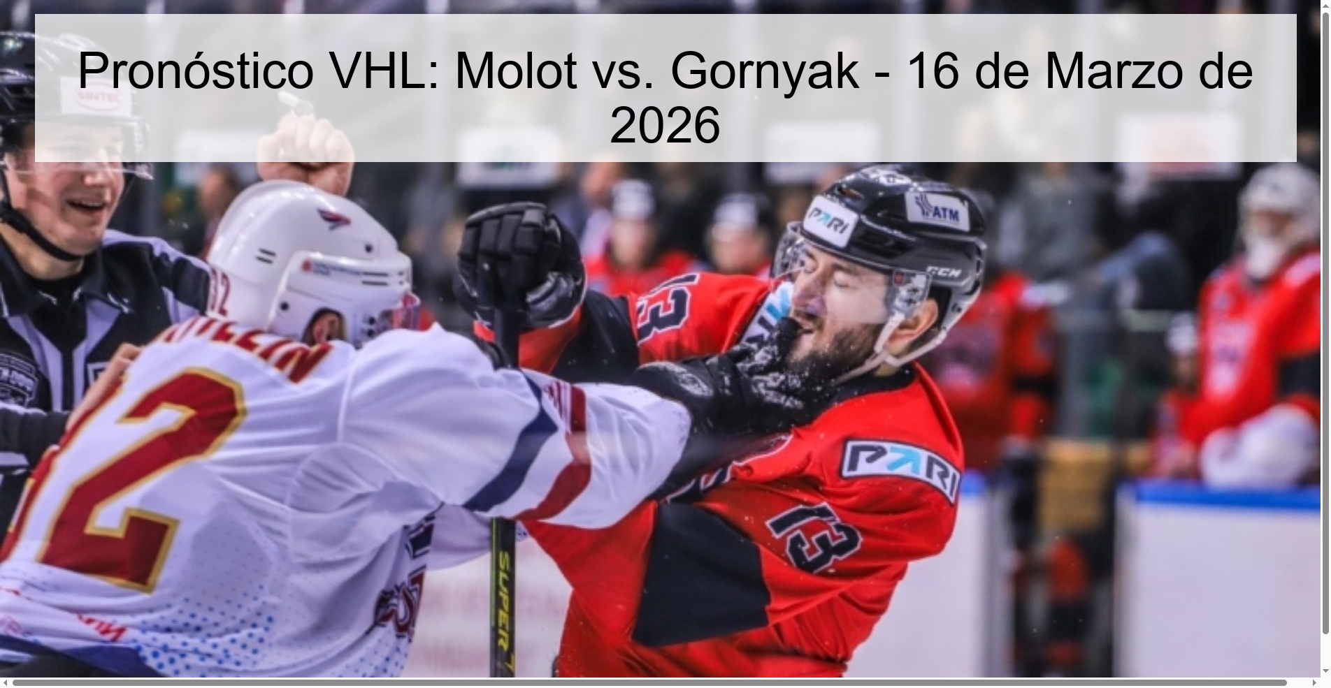 Pronóstico VHL: Molot vs. Gornyak – 16 de Marzo de 2026