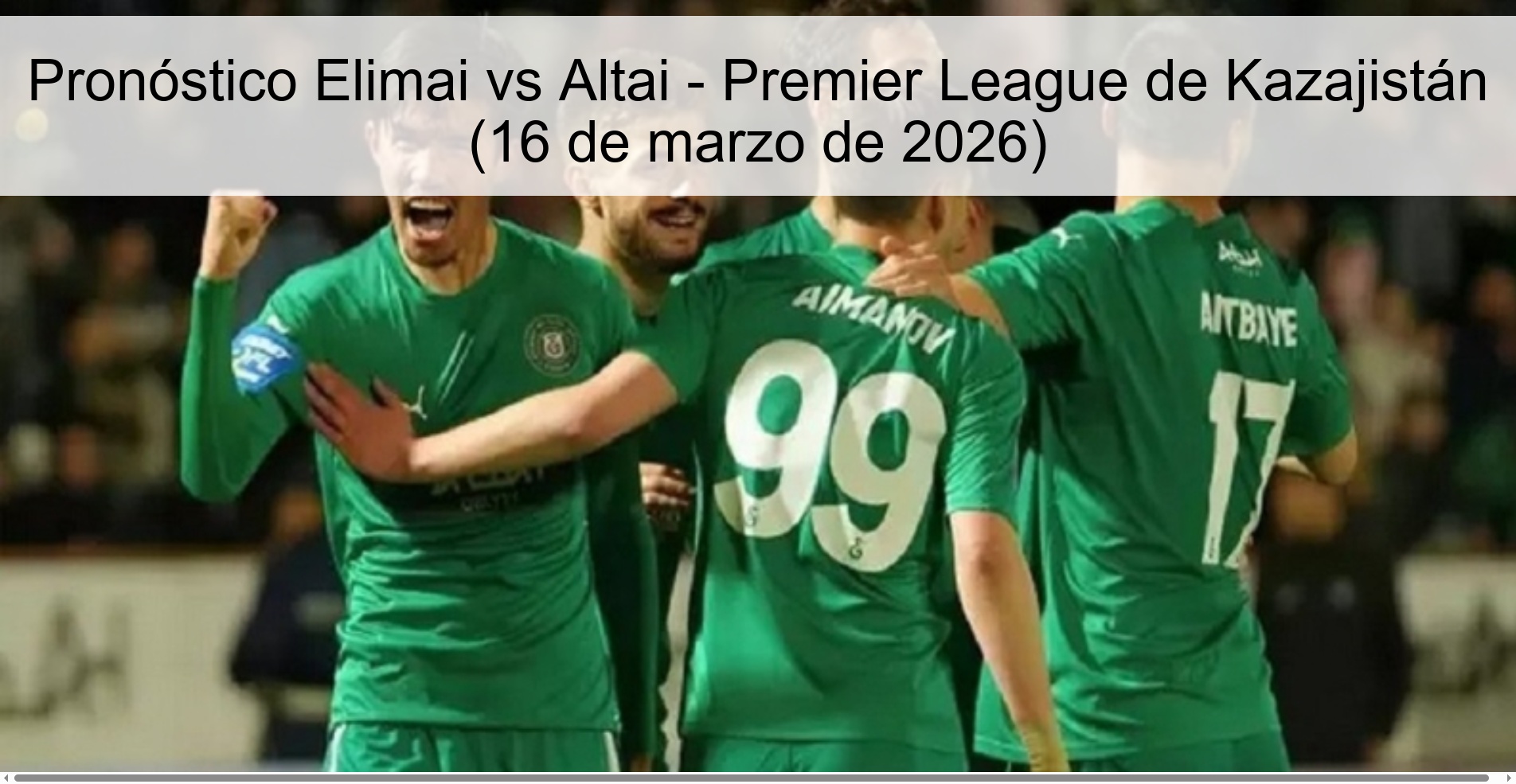Pronóstico Elimai vs Altai – Premier League de Kazajistán (16 de marzo de 2026)
