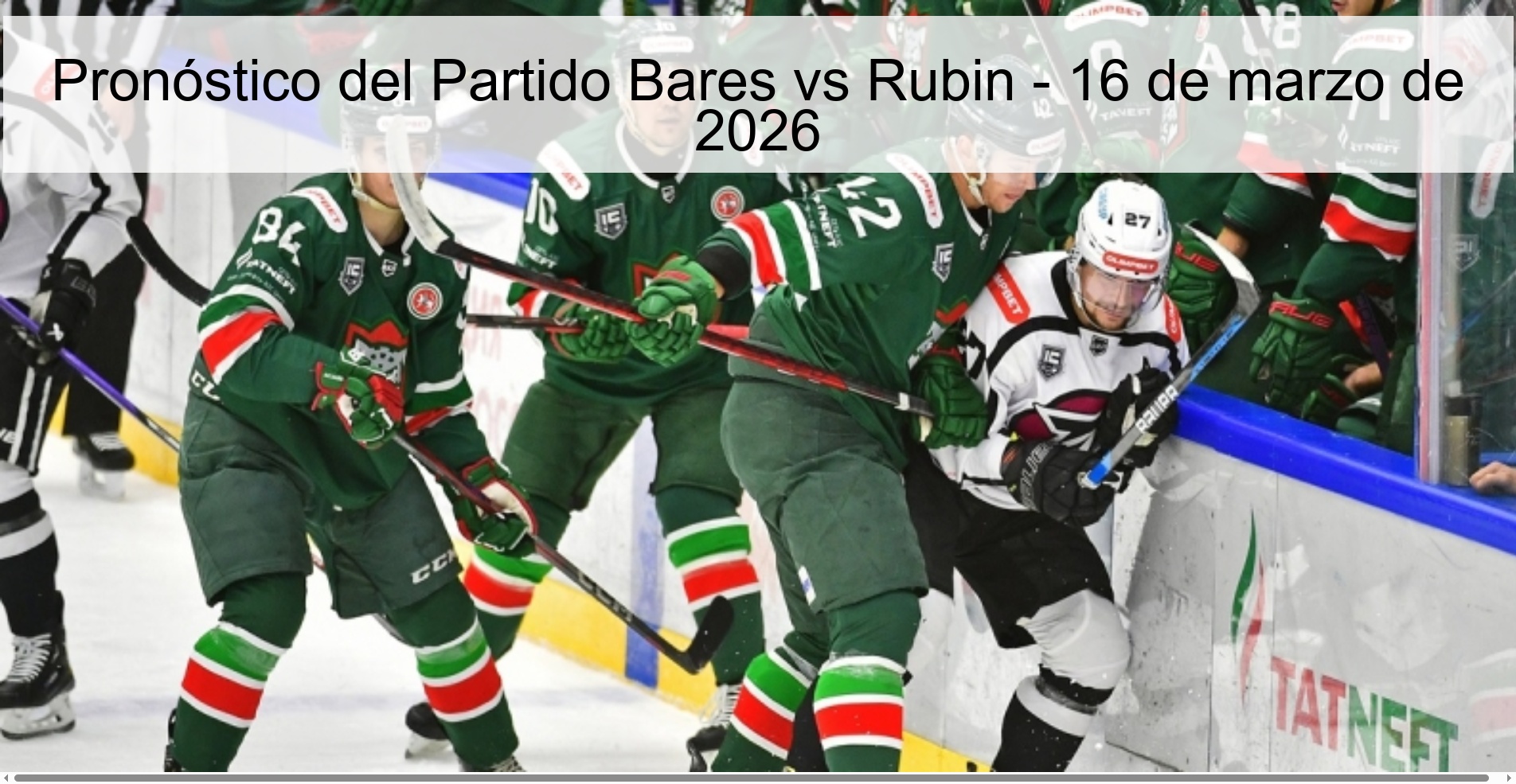 Pronóstico del Partido Bares vs Rubin – 16 de marzo de 2026