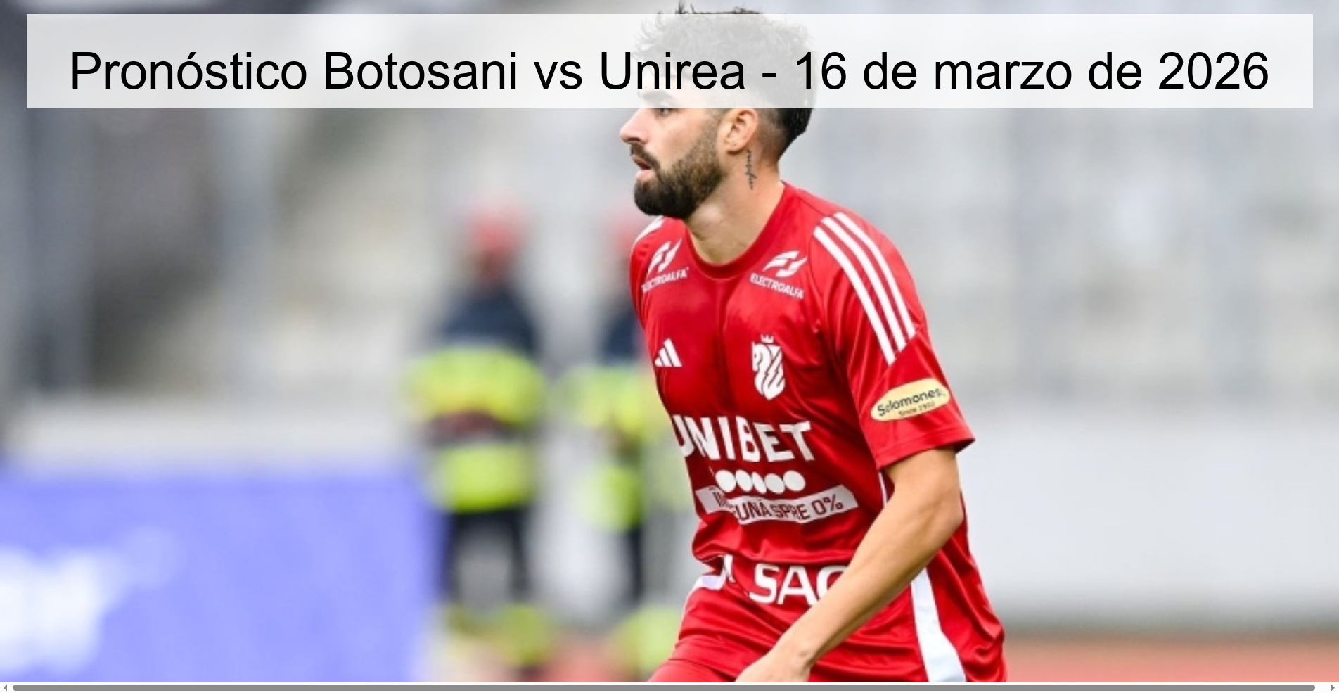 Pronóstico Botosani vs Unirea – 16 de marzo de 2026