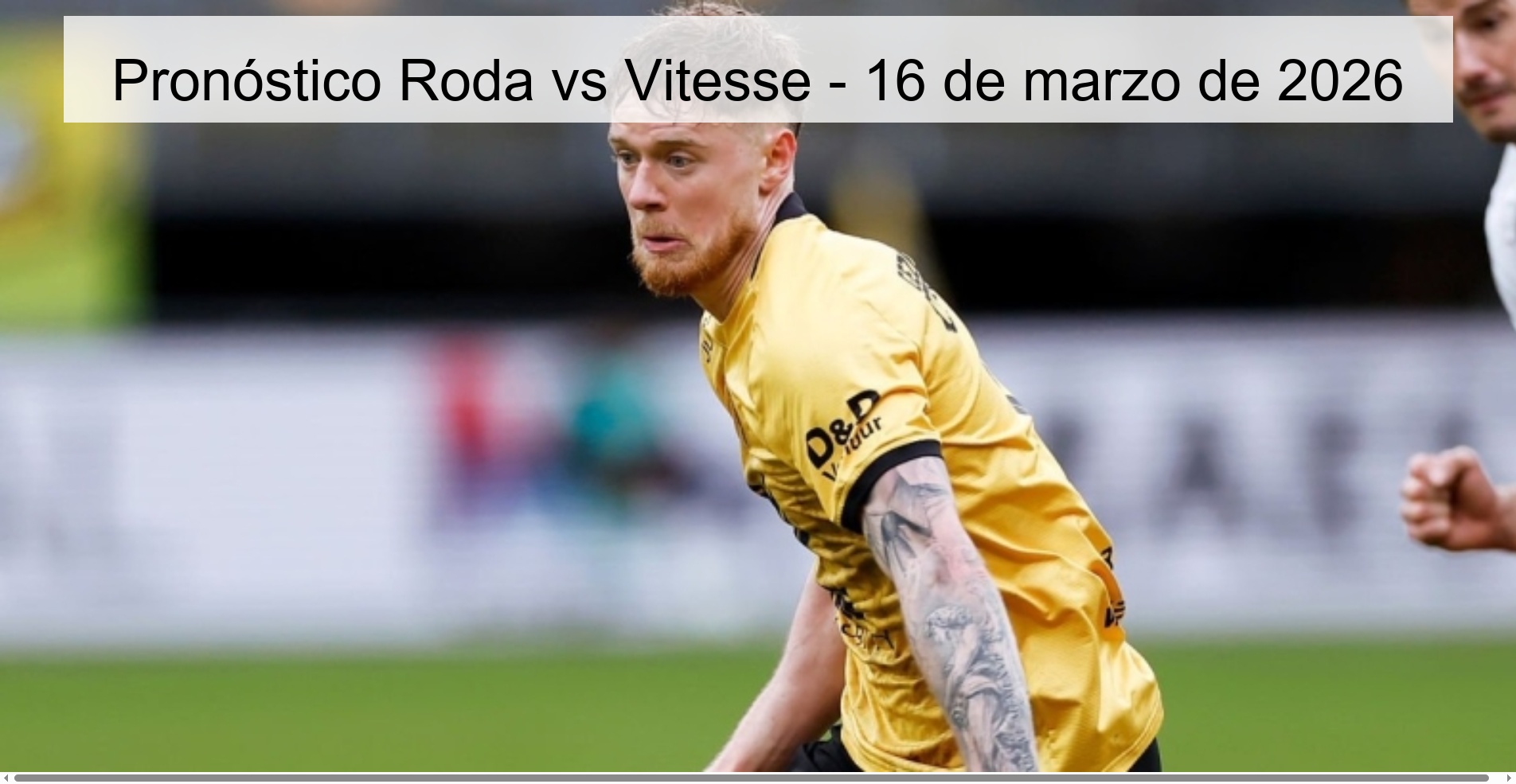 Pronóstico Roda vs Vitesse – 16 de marzo de 2026