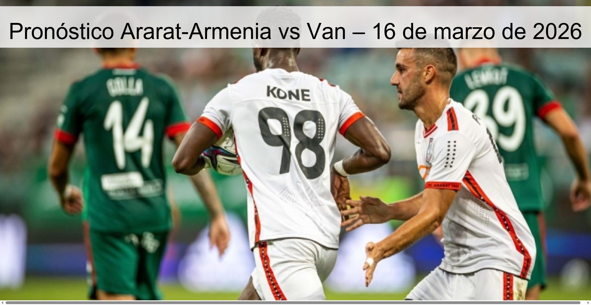 Pronóstico Ararat-Armenia vs Van – 16 de marzo de 2026