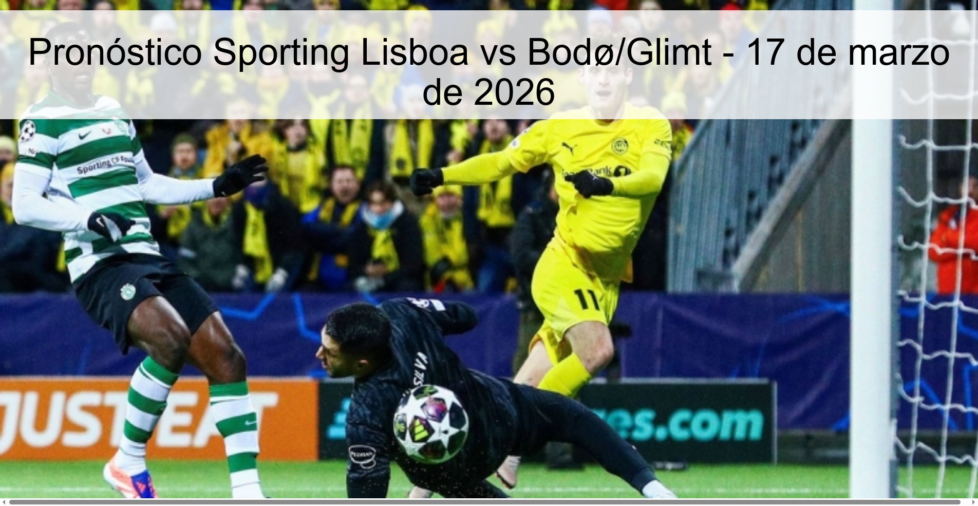 Pronóstico Sporting Lisboa vs Bodø/Glimt – 17 de marzo de 2026