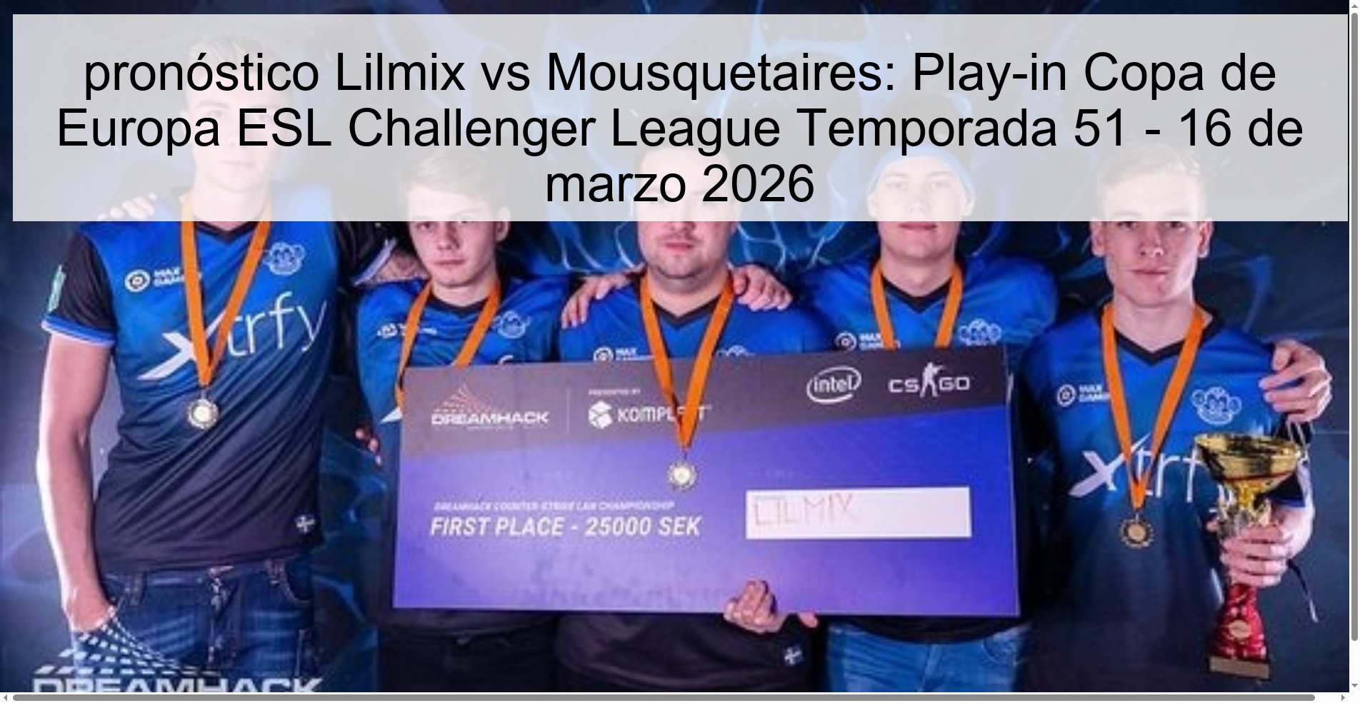 pronóstico Lilmix vs Mousquetaires: Play-in Copa de Europa ESL Challenger League Temporada 51 – 16 de marzo 2026