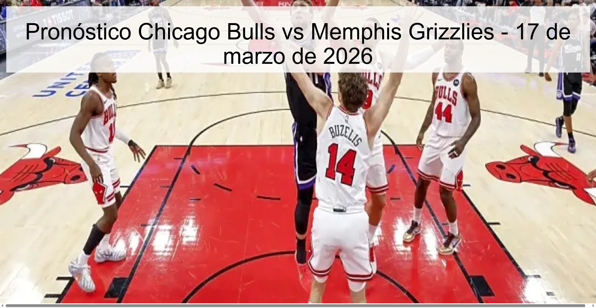 Pronóstico Chicago Bulls vs Memphis Grizzlies – 17 de marzo de 2026