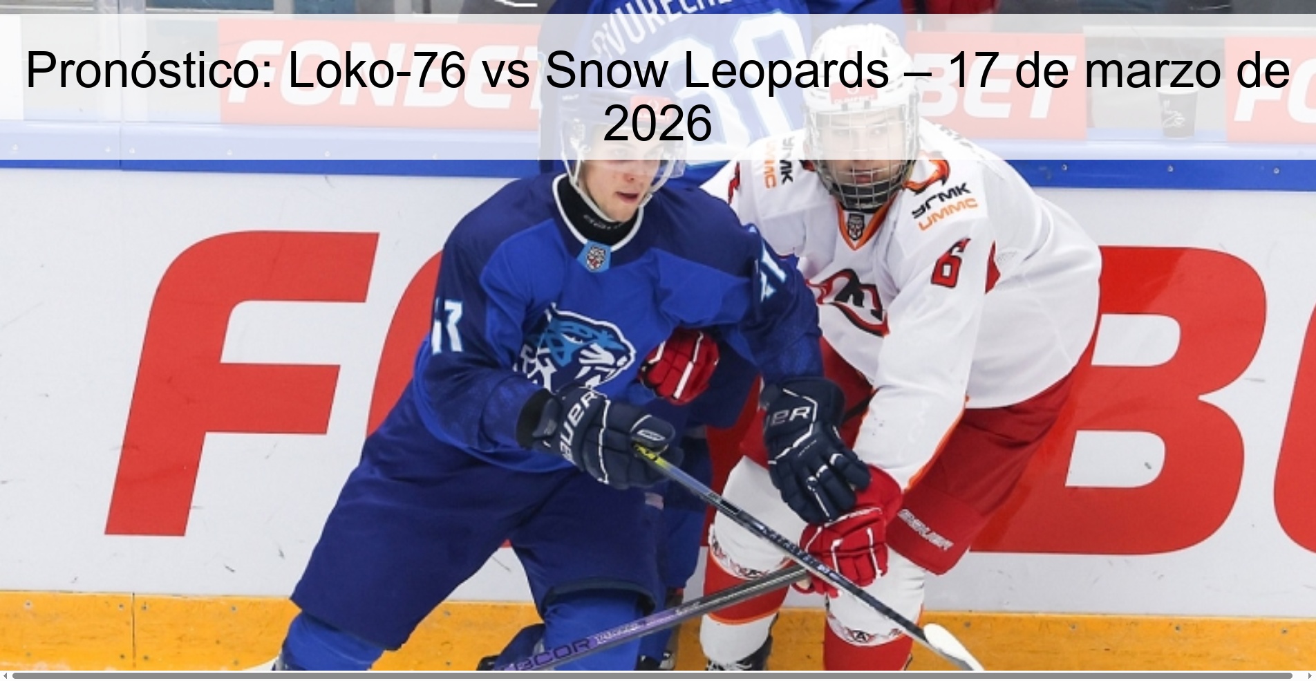 Pronóstico: Loko-76 vs Snow Leopards – 17 de marzo de 2026