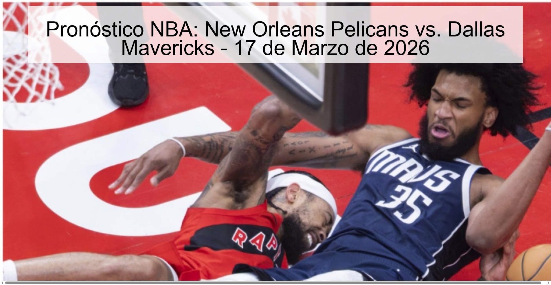 Pronóstico NBA: New Orleans Pelicans vs. Dallas Mavericks – 17 de Marzo de 2026