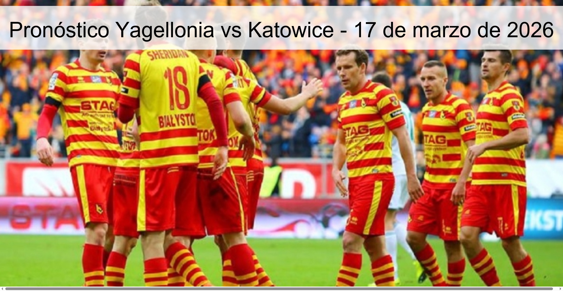Pronóstico Yagellonia vs Katowice – 17 de marzo de 2026