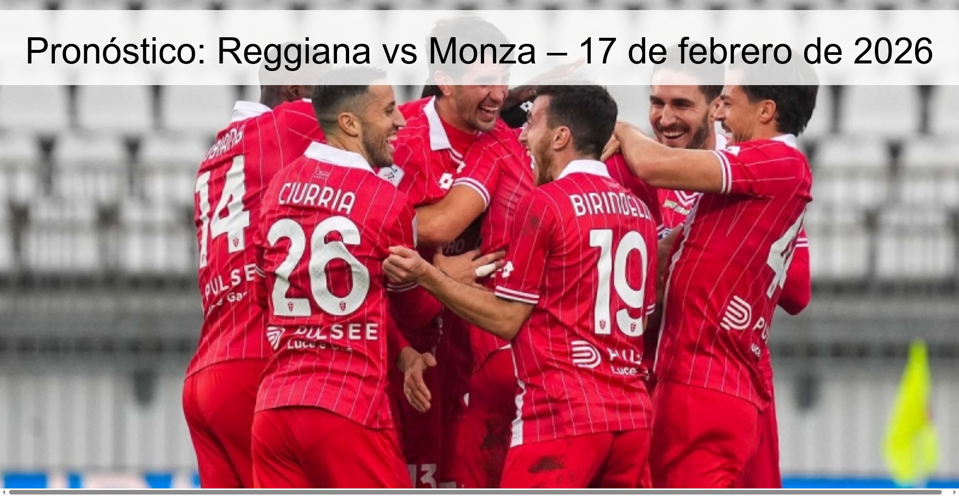 Pronóstico: Reggiana vs Monza – 17 de febrero de 2026