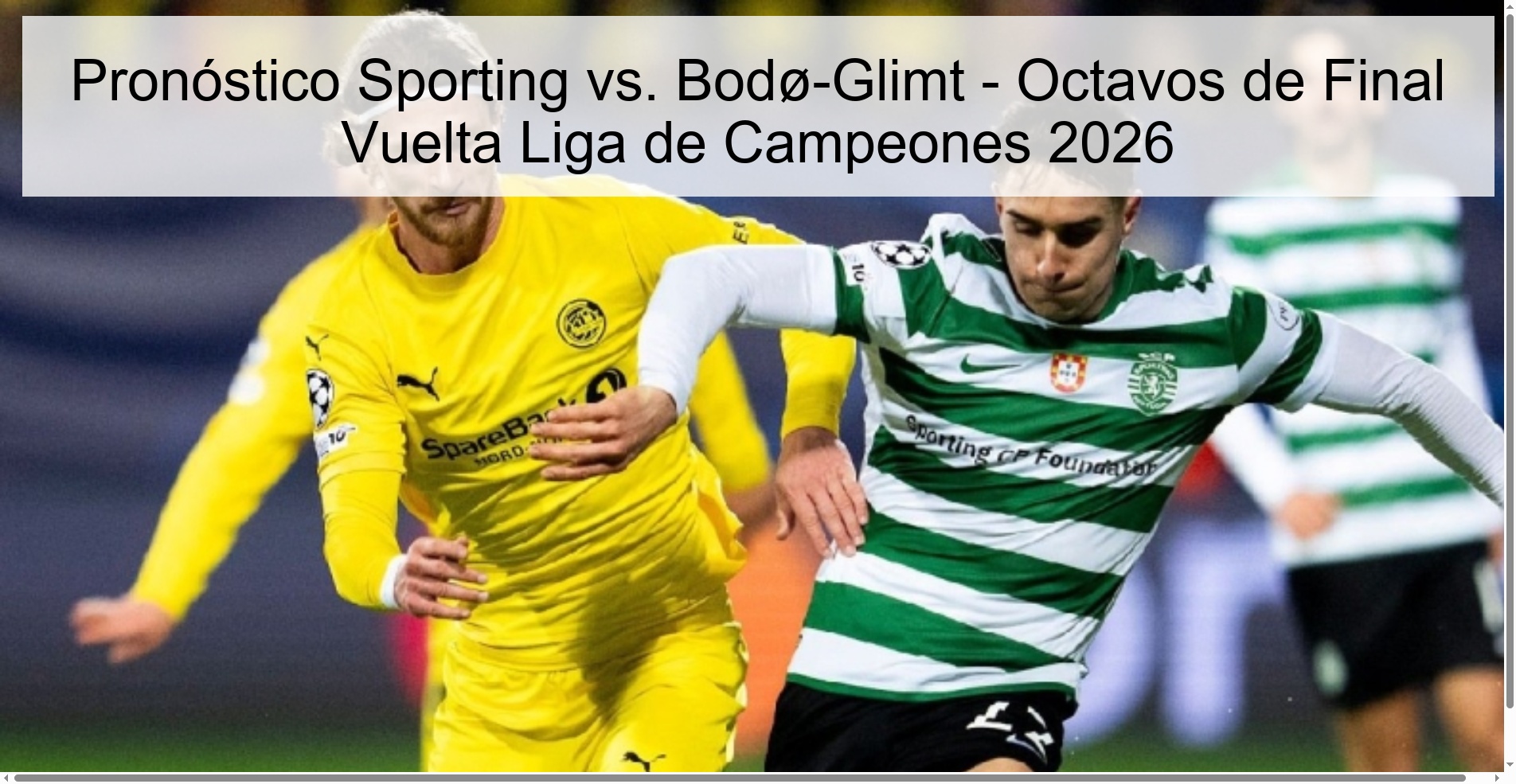 Pronóstico Sporting vs. Bodø-Glimt – Octavos de Final Vuelta Liga de Campeones 2026