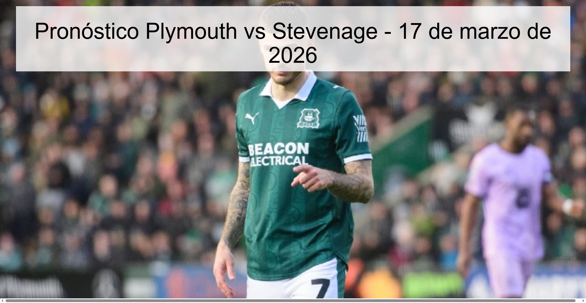 Pronóstico Plymouth vs Stevenage – 17 de marzo de 2026