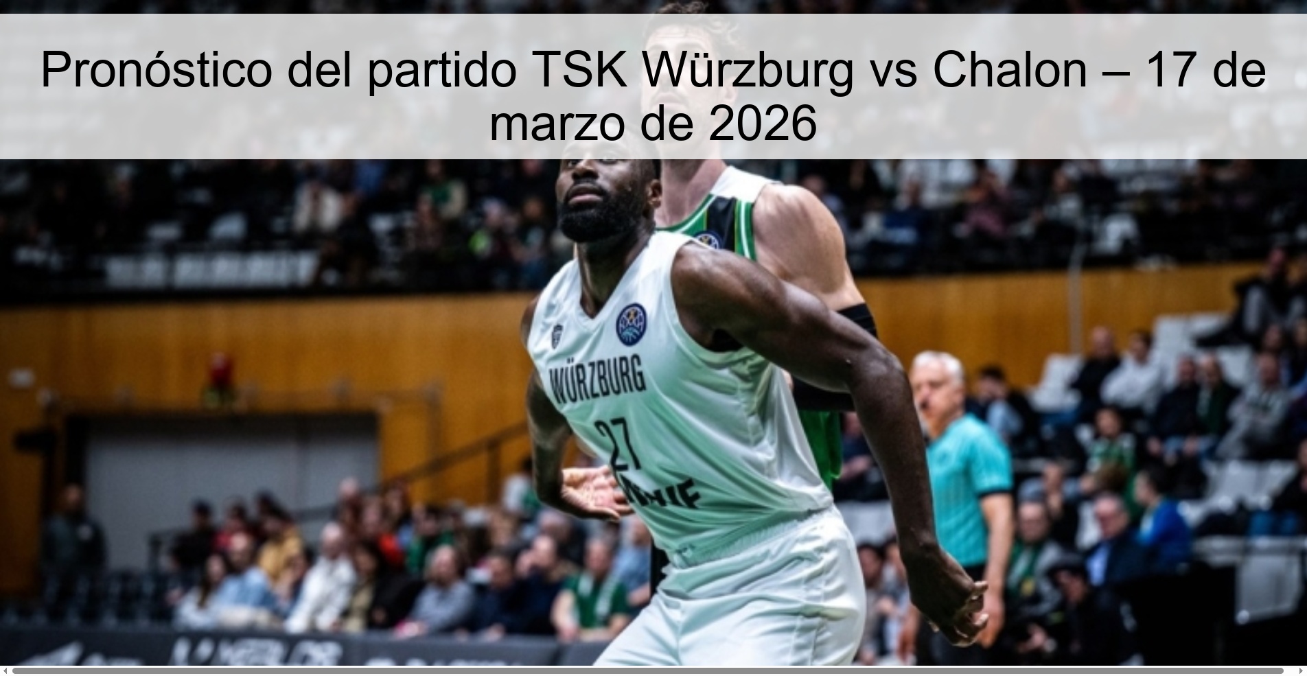Pronóstico del partido TSK Würzburg vs Chalon – 17 de marzo de 2026