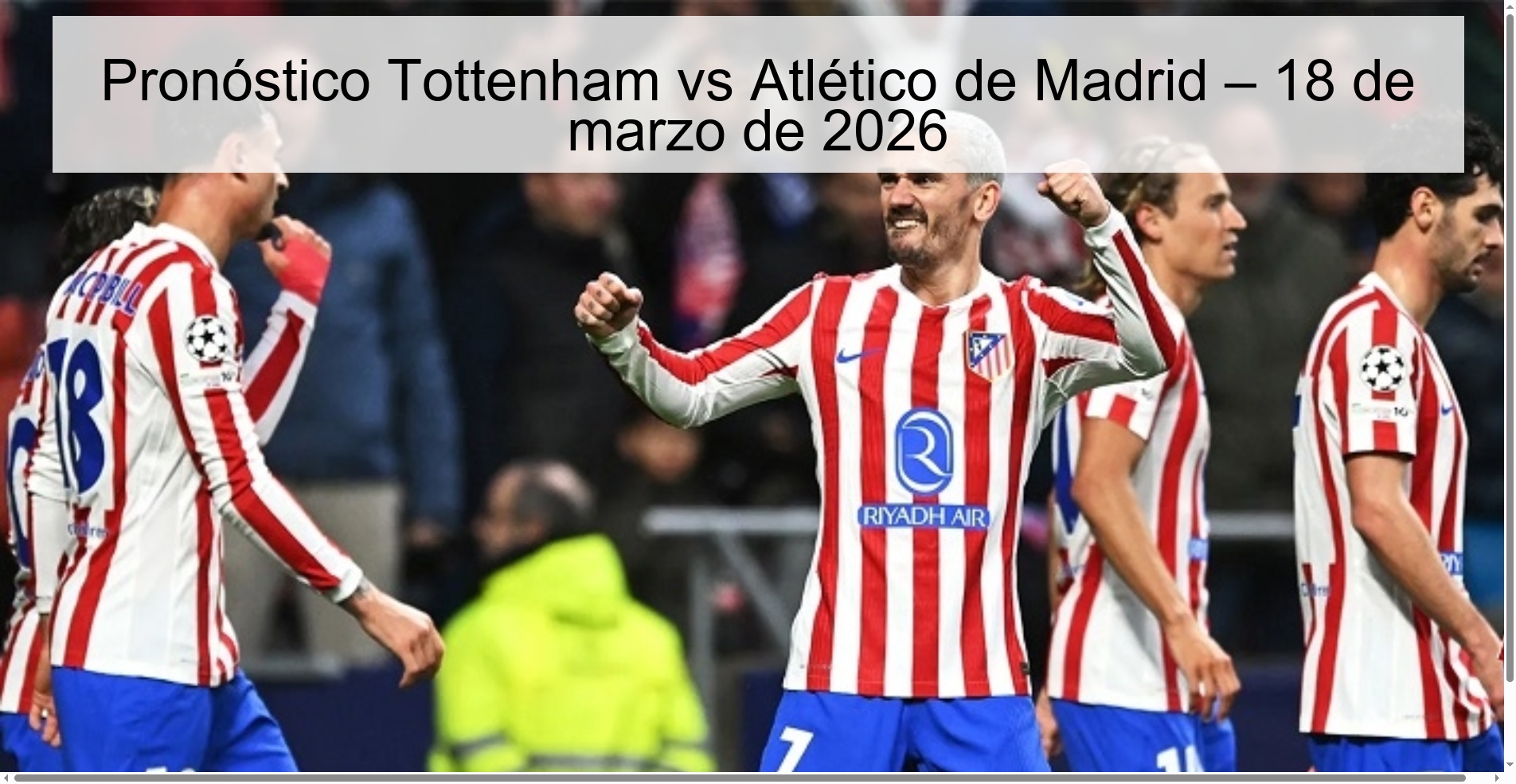 Pronóstico Tottenham vs Atlético de Madrid – 18 de marzo de 2026
