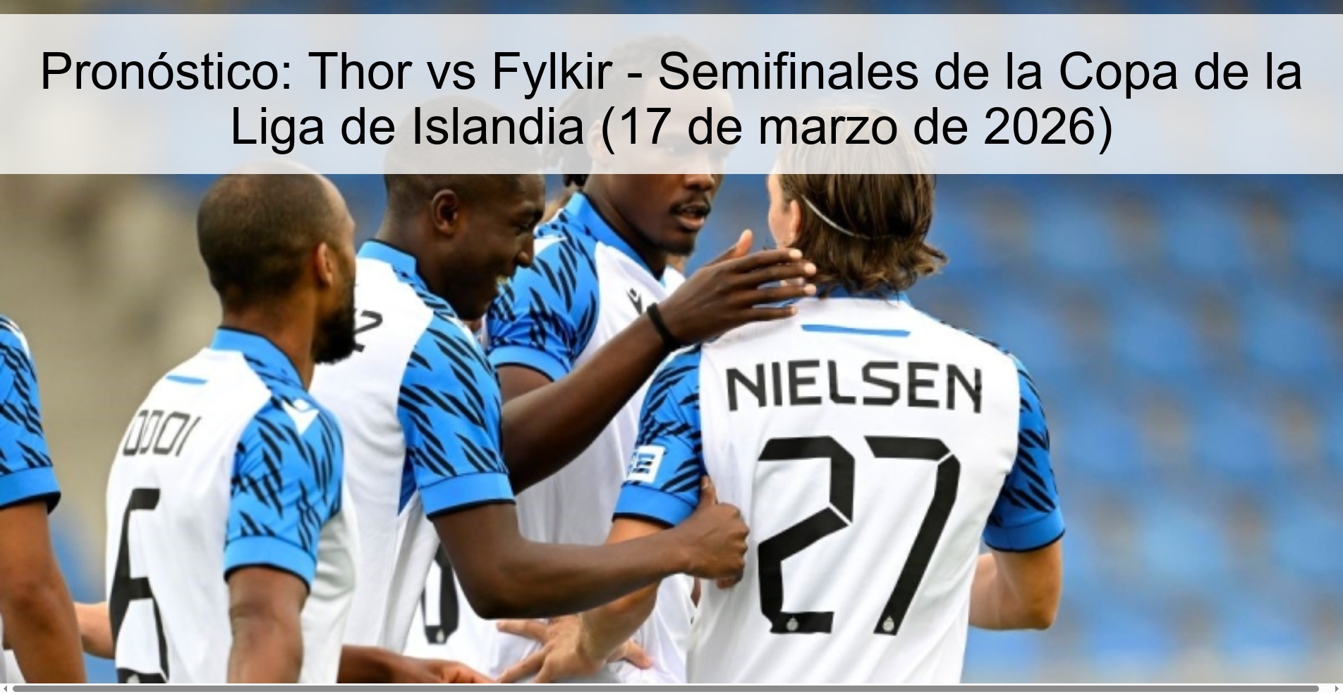 Pronóstico: Thor vs Fylkir – Semifinales de la Copa de la Liga de Islandia (17 de marzo de 2026)