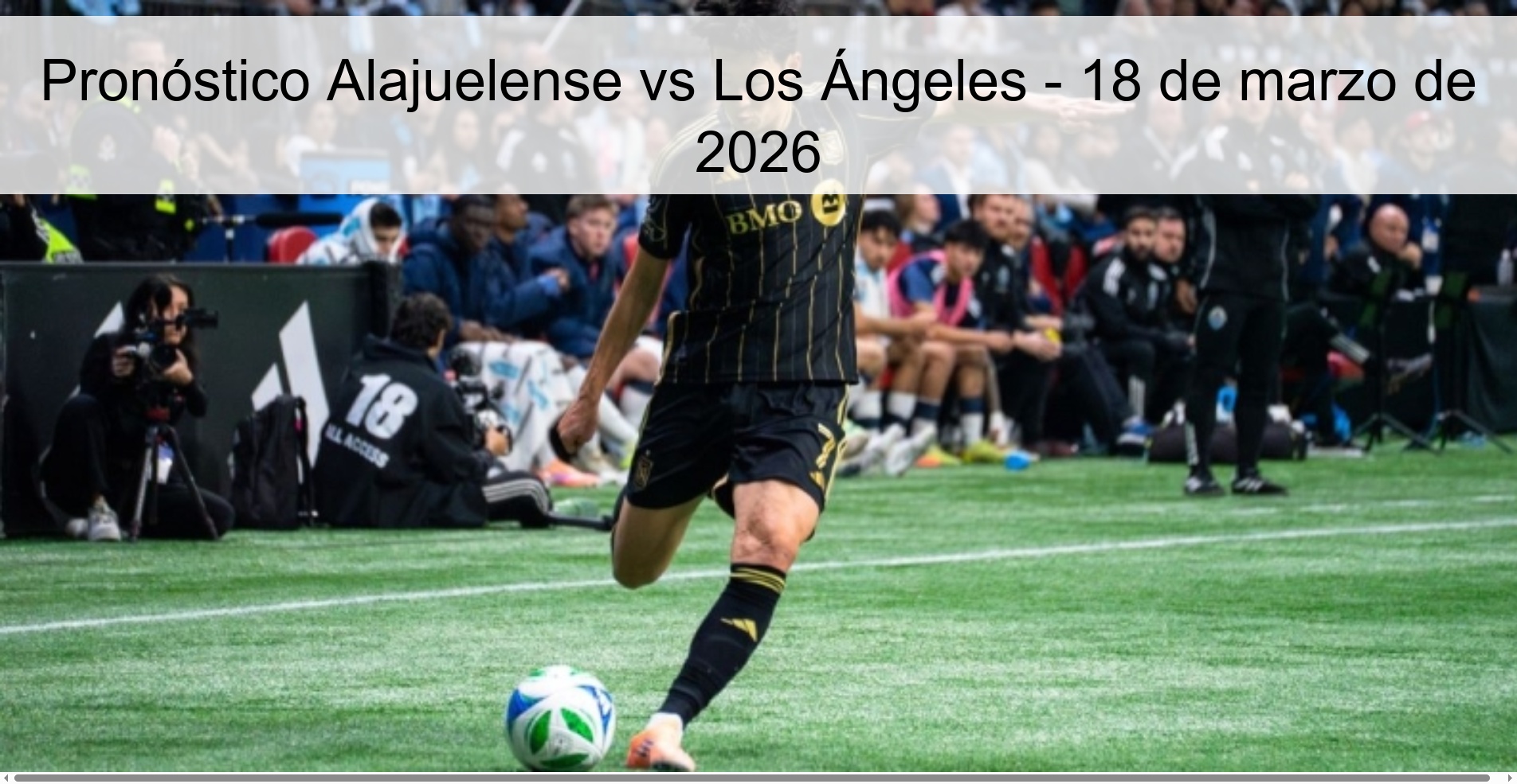 Pronóstico Alajuelense vs Los Ángeles – 18 de marzo de 2026