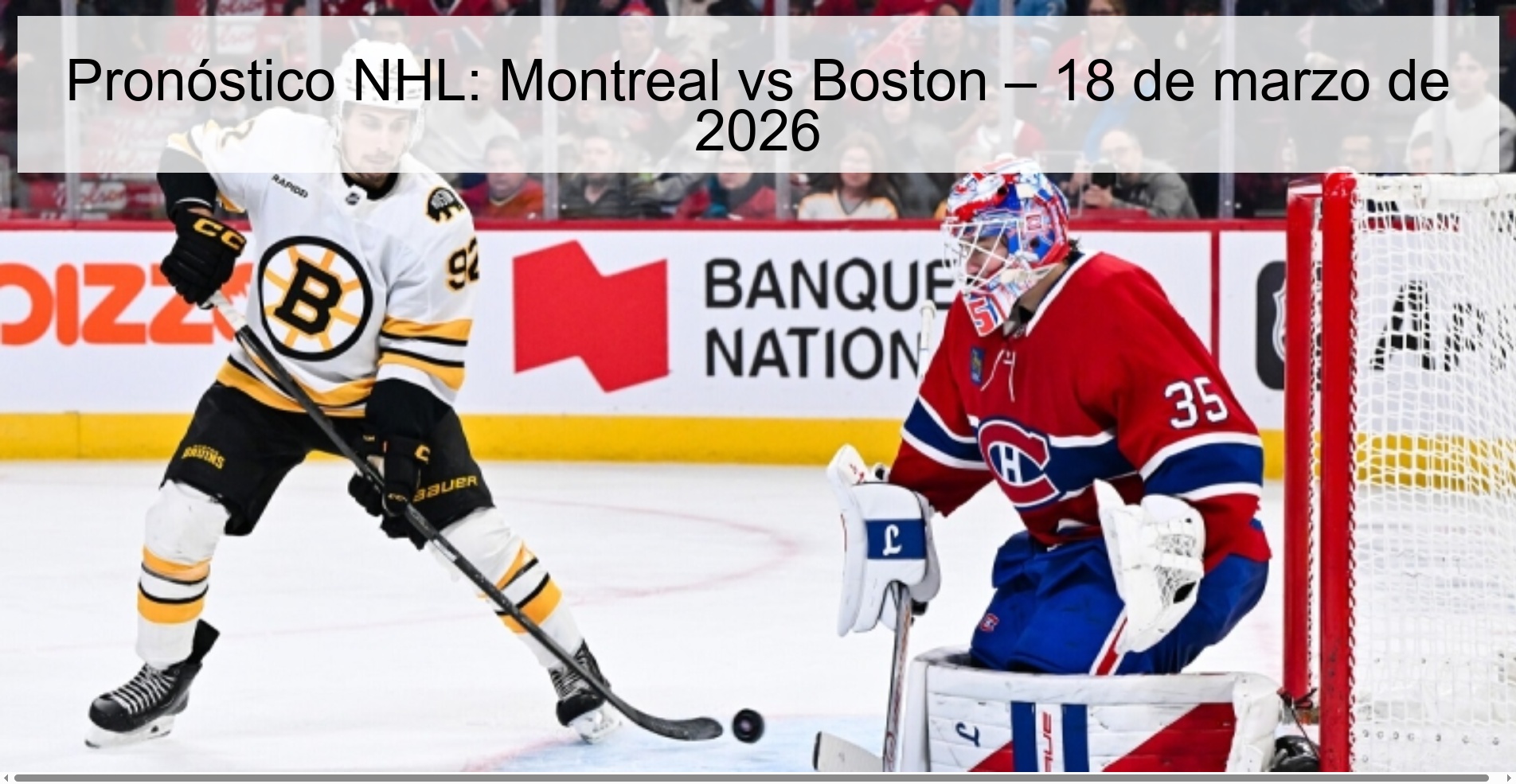 Pronóstico NHL: Montreal vs Boston – 18 de marzo de 2026
