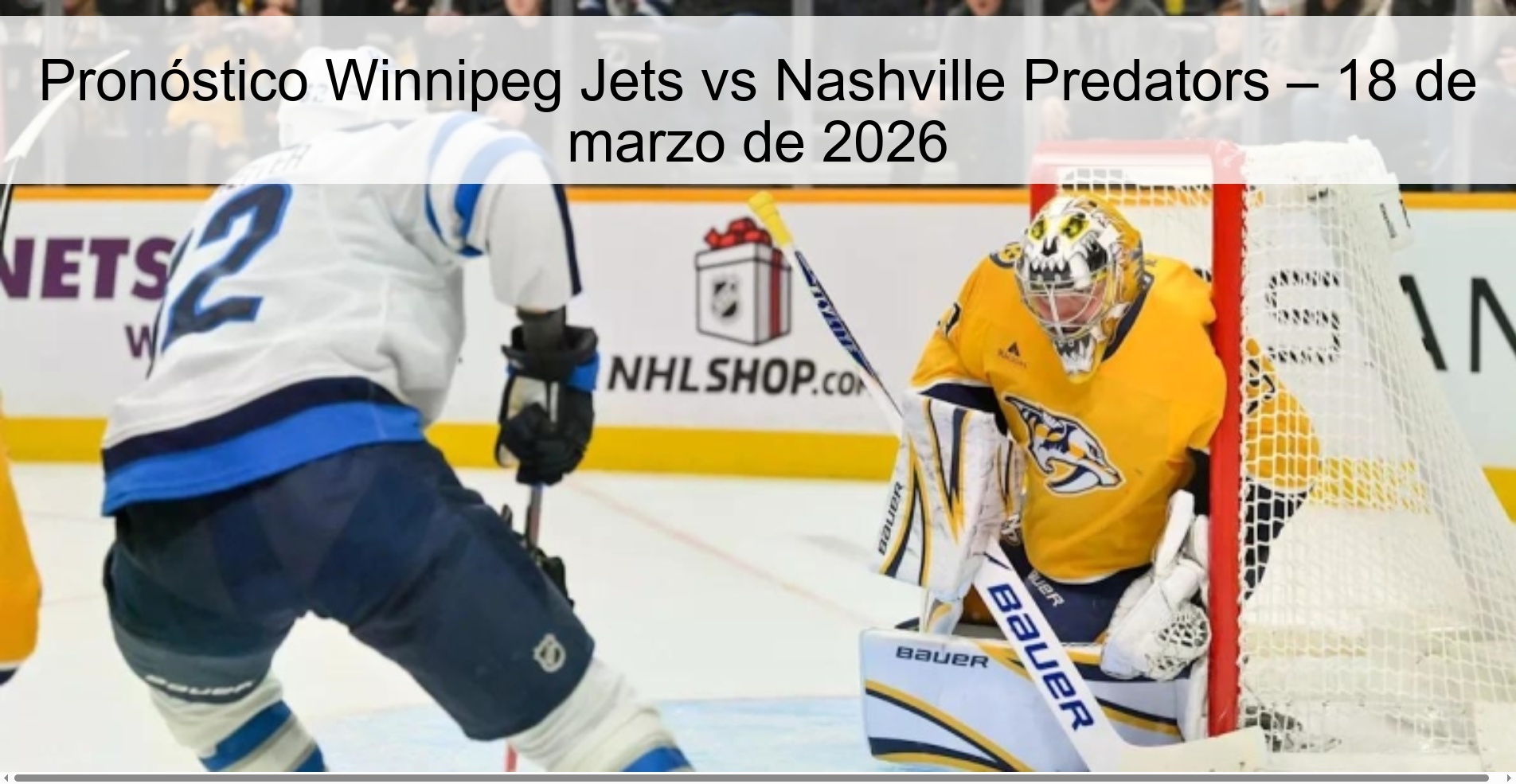 Pronóstico Winnipeg Jets vs Nashville Predators – 18 de marzo de 2026