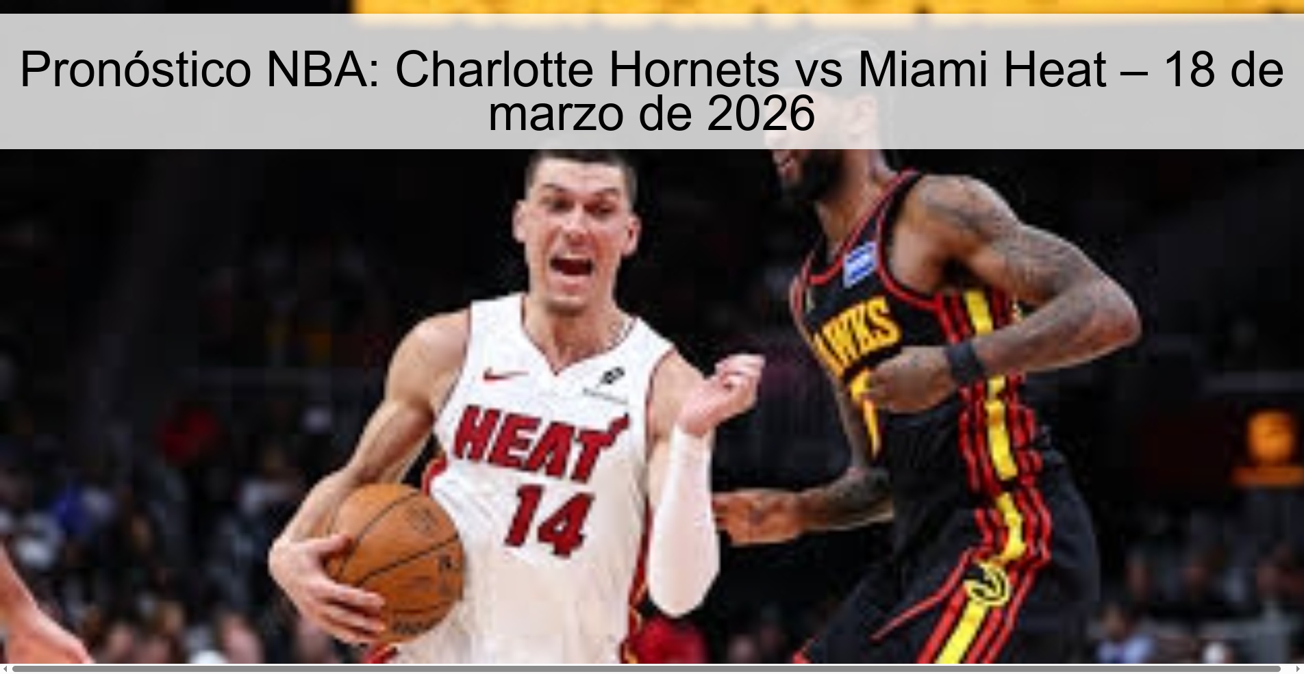 Pronóstico NBA: Charlotte Hornets vs Miami Heat – 18 de marzo de 2026