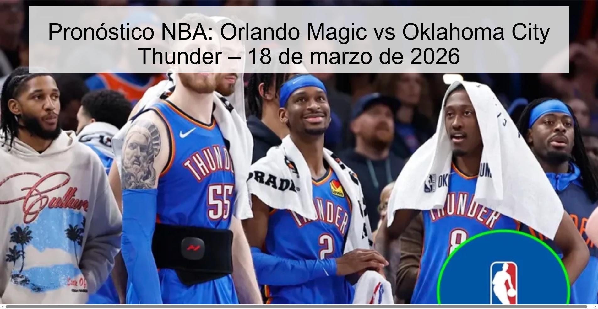 Pronóstico NBA: Orlando Magic vs Oklahoma City Thunder – 18 de marzo de 2026