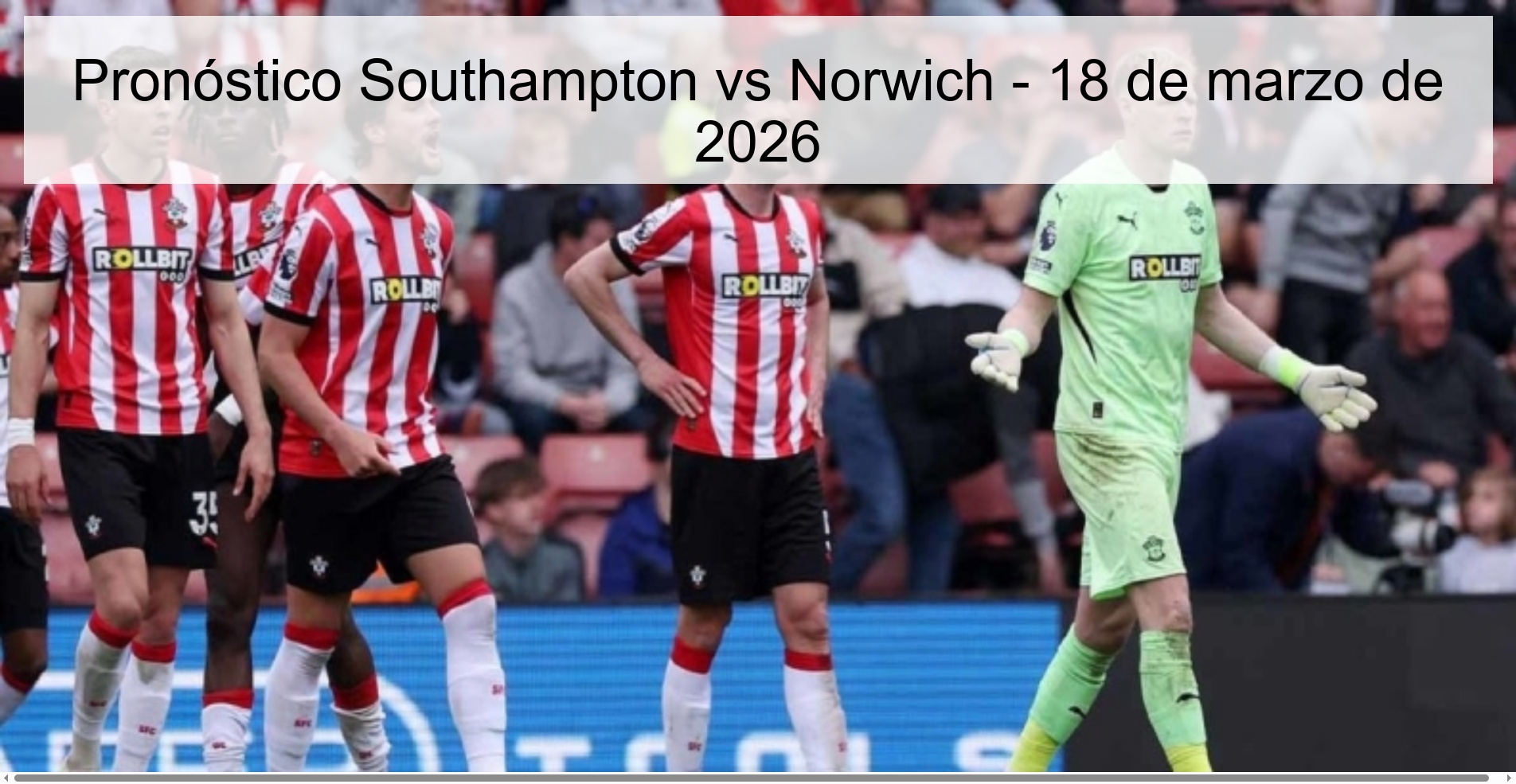 Pronóstico Southampton vs Norwich – 18 de marzo de 2026