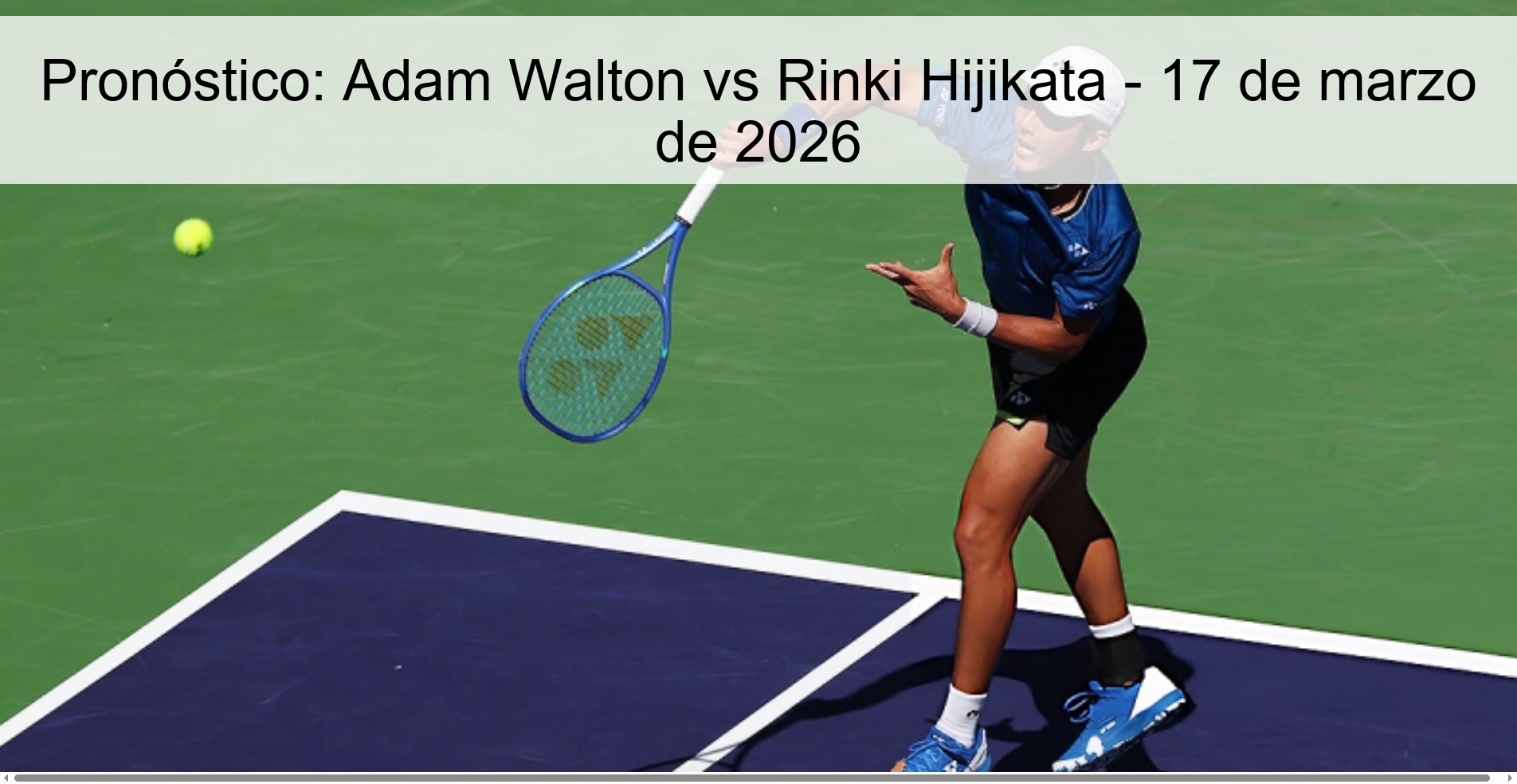 Pronóstico: Adam Walton vs Rinki Hijikata – 17 de marzo de 2026
