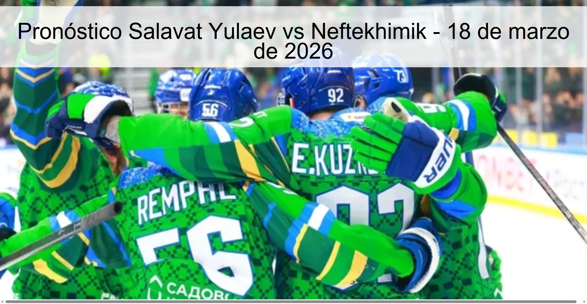 Pronóstico Salavat Yulaev vs Neftekhimik – 18 de marzo de 2026