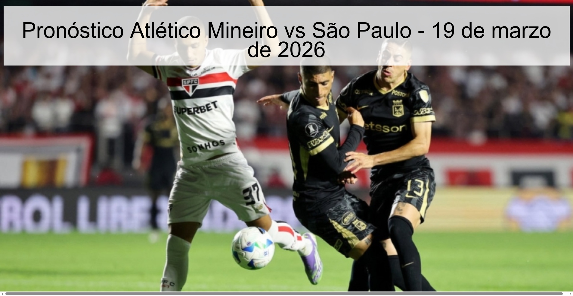Pronóstico Atlético Mineiro vs São Paulo – 19 de marzo de 2026