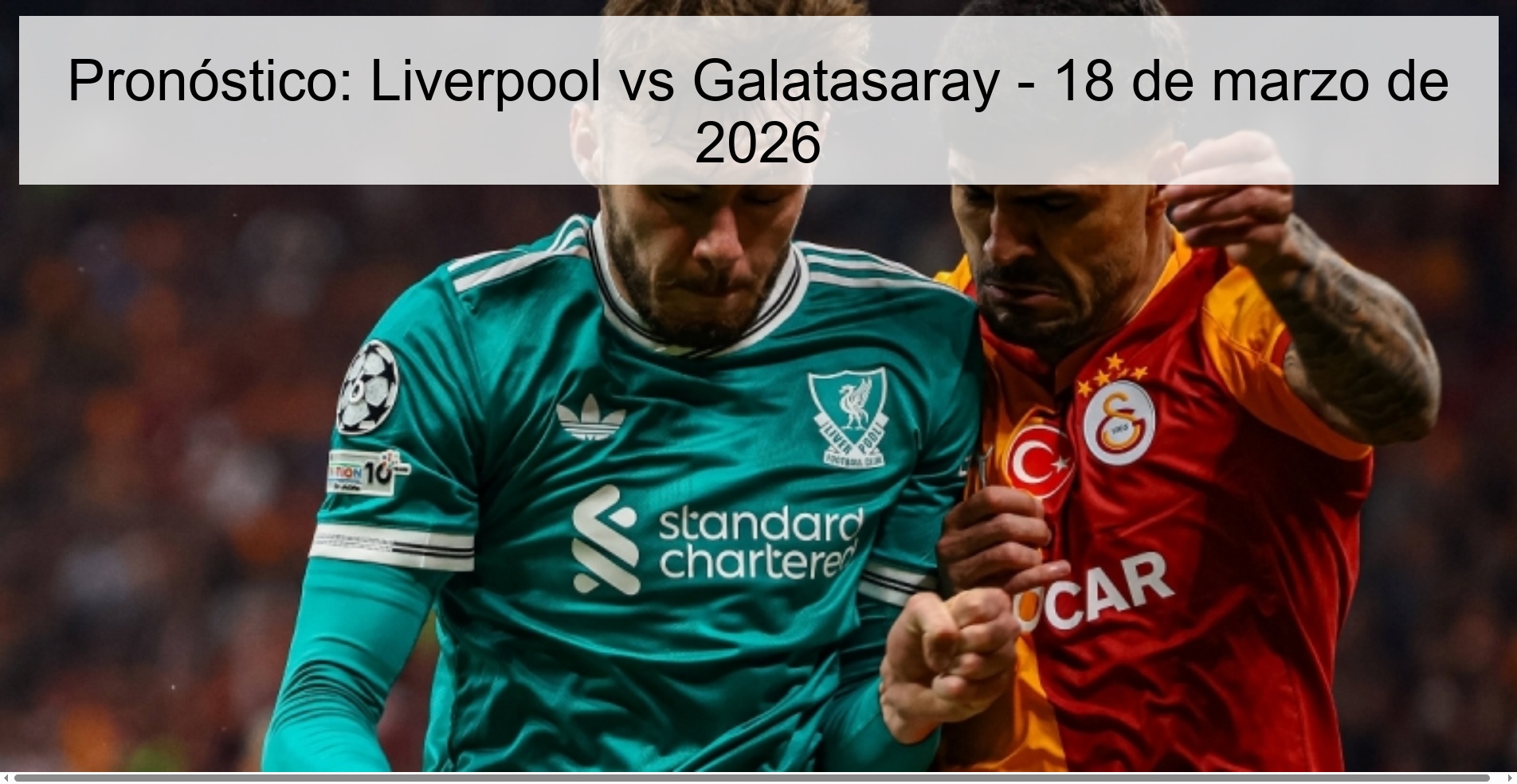 Pronóstico: Liverpool vs Galatasaray – 18 de marzo de 2026