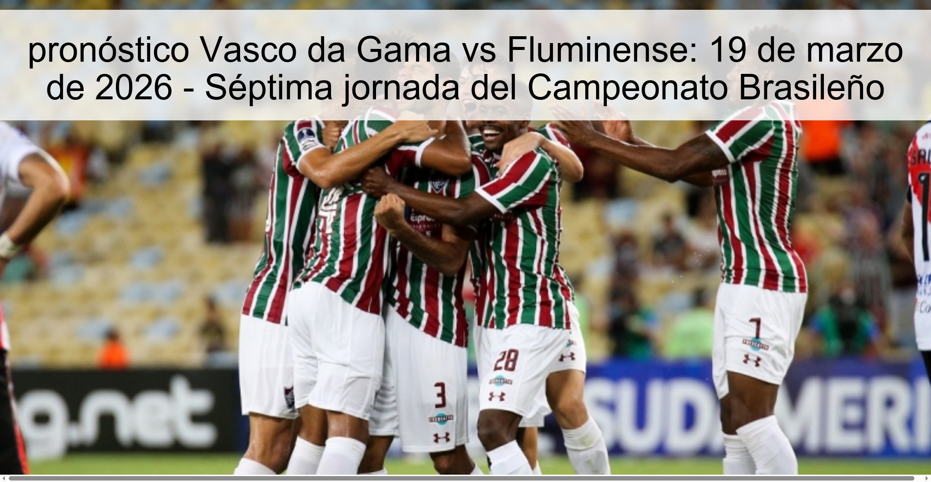 pronóstico Vasco da Gama vs Fluminense: 19 de marzo de 2026 – Séptima jornada del Campeonato Brasileño