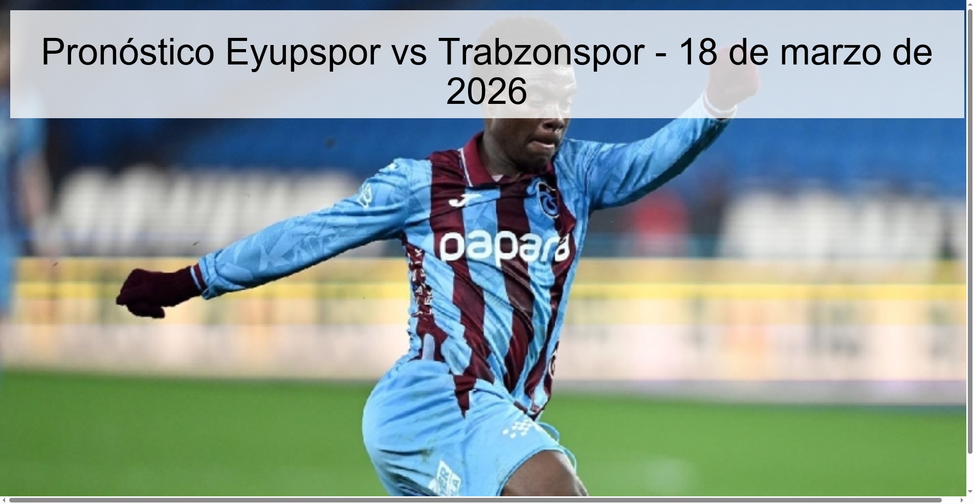 Pronóstico Eyupspor vs Trabzonspor – 18 de marzo de 2026