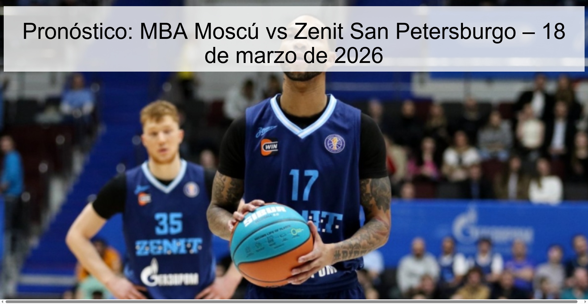 Pronóstico: MBA Moscú vs Zenit San Petersburgo – 18 de marzo de 2026