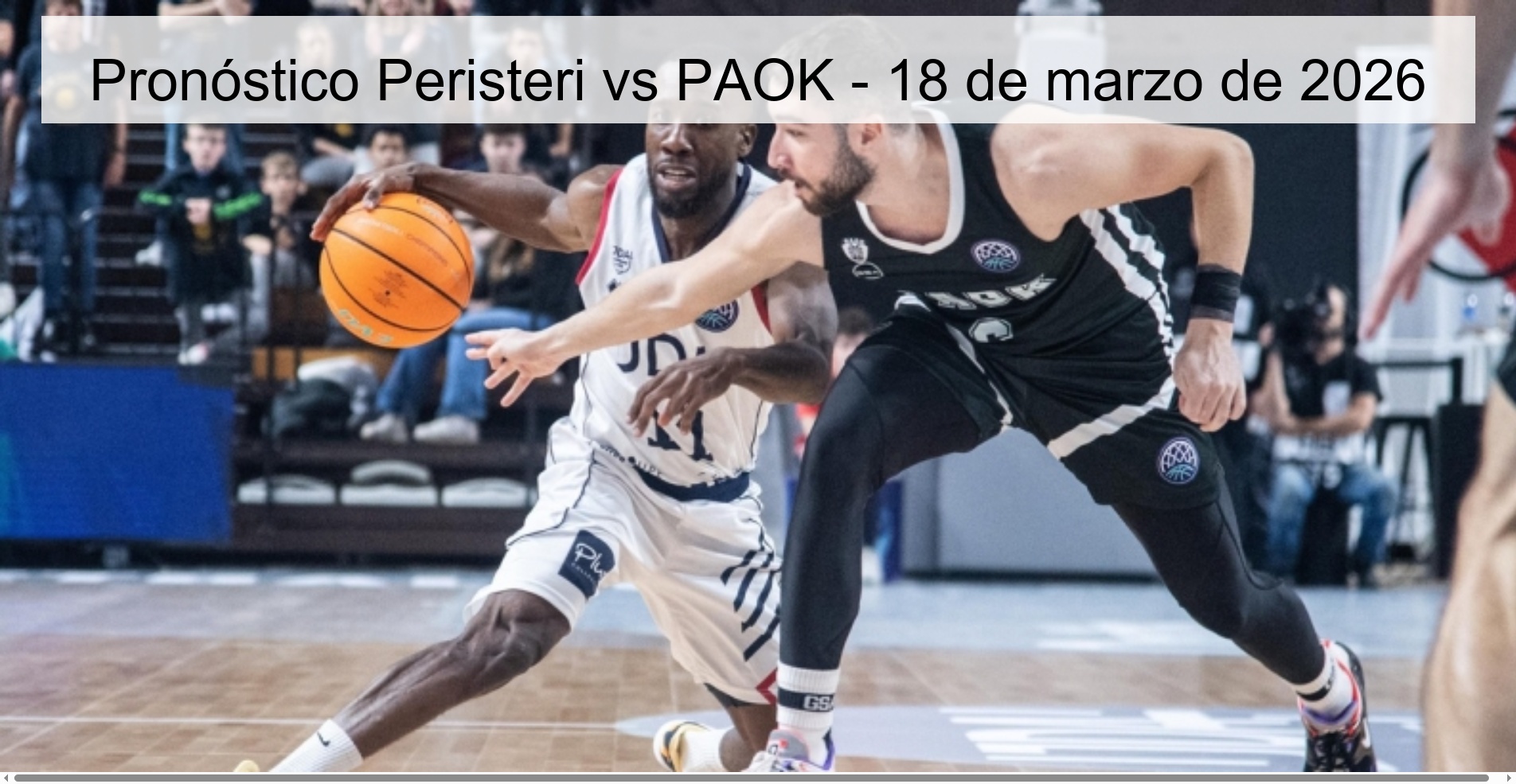Pronóstico Peristeri vs PAOK – 18 de marzo de 2026