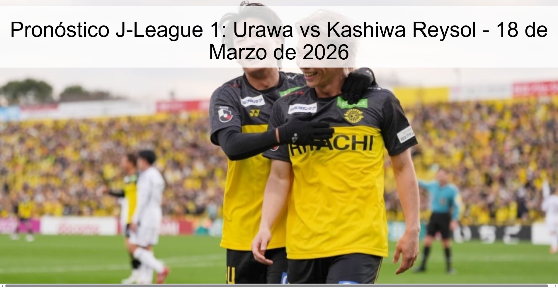 Pronóstico J-League 1: Urawa vs Kashiwa Reysol – 18 de Marzo de 2026